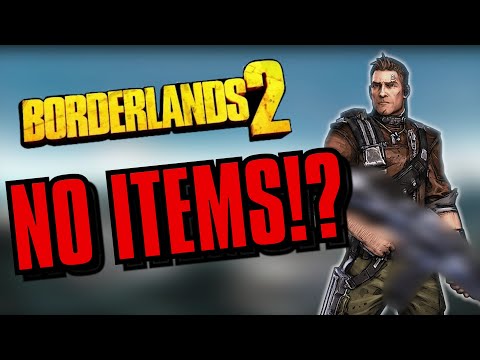 Видео: Могу ли я пройти Borderlands 2 БЕЗ ПРЕДМЕТОВ!?