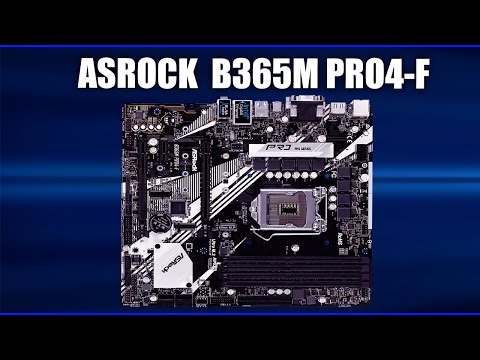 Видео: Материнская плата ASRock B365M Pro4-F