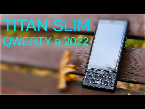 Видео: Обзор Unihertz Titan Slim — чем хуже первого Titan?