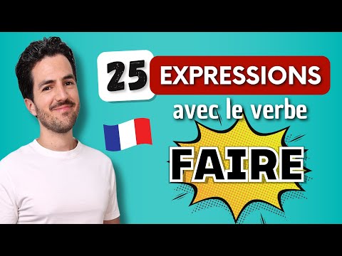 Видео: 😎 25 очень полезных французских ВЫРАЖЕНИЙ для повседневной жизни с глаголом FAIRE