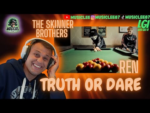 Видео: BANGER⚠️🚨REN x THE SKINNER BROTHERS ~ ПРАВДА ИЛИ ДЕЙСТВИЕ ~ РЕАКЦИЯ