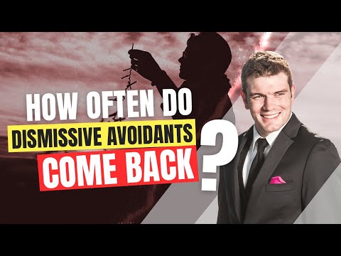 Видео: Как часто отвергающие избегающие личности возвращаются?