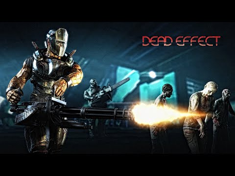 Видео: Dead Effect ◉ ПОЛНОЕ ПРОХОЖДЕНИЕ