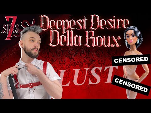 Видео: Грешный обзор. Похоть. Обзор куклы Della Roux Deepest Desire, Collection 7 Sins от Integrity Toys