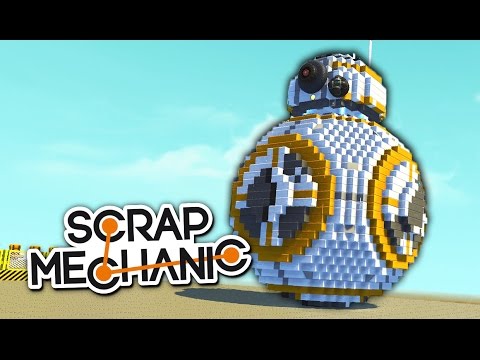 Видео: ОГРОМНЫЙ РОБОТ BB-8 ИЗ STAR WARS И ГИГАНТСКАЯ ПТИЦА В SCRAP MECHANIC