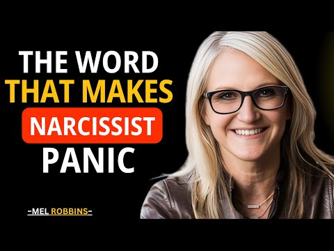 Видео: Слово, которое заставляет нарциссов паниковать | Мэл Роббинс