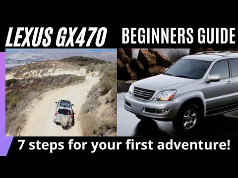 Видео: Lexus GX470 Off-Road РУКОВОДСТВО ДЛЯ НАЧИНАЮЩИХ (7 шагов для вашего первого приключения!)