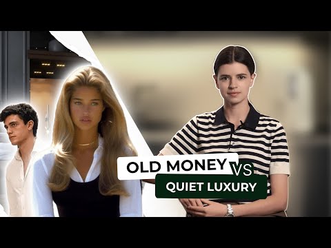 Видео: OLD MONEY vs QUIET LUXURY: як зібрати образи в цих естетиках та інші секрети, які ви маєте знати.