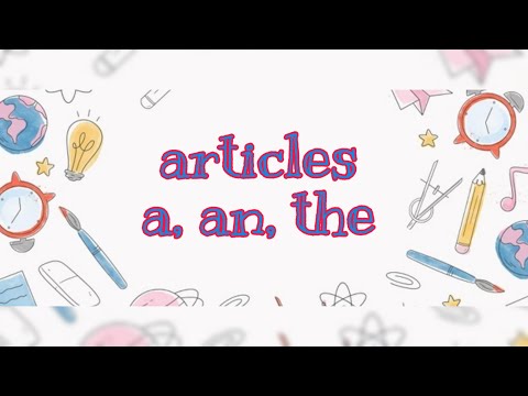Видео: A/an, the артиклдері. Ағылшын артиклдері қазақ тілде. Артикль. Артикль дегеніміз не? Ағылшын үйрену.