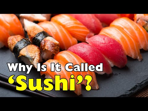 Видео: Почему это называется «суши»? Истинный смысл названия