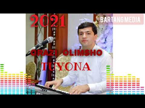 Видео: ORAZI OLIMSHO // TUYONA// 2021// ОРАЗИ ОЛИМШО //ТУЙОНА 2021//