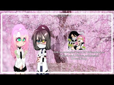 Видео: Tokyo revengers react to Takemichi as Obanai and Hinata as Mitsuri|Реакция Токийских Мстителей на