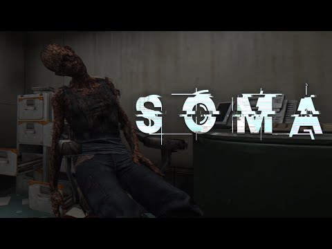 Видео: И снова он - SOMA #7