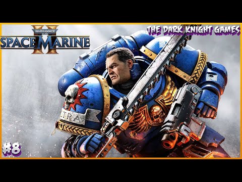 Видео: Warhammer 40,000: Space Marine 2 ✪ ПРОХОЖДЕНИЕ #8 БИТВА С БОССОМ