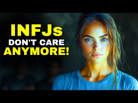 Видео: 6 признаков того, что INFJ наконец перестал заботиться