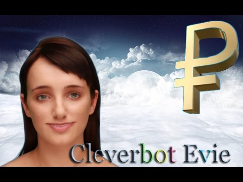 Видео: Cleverbot Evie | Кто виноват в падении рубля?