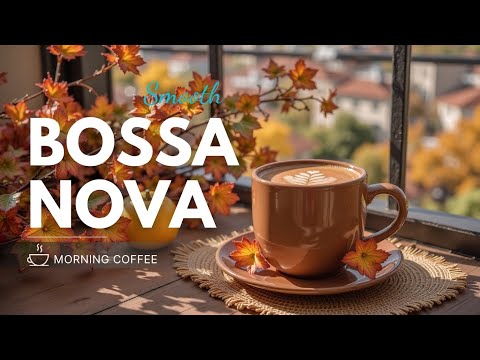 Видео: Нежный джаз босса-новы для уютного осеннего рассвета, создающий прекрасное настроение и покой