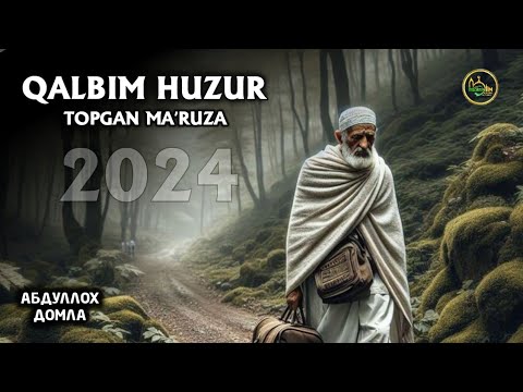 Видео: Эшитинг Қалбингиз ором олсин ~ Абдуллоҳ Домла | Yangi maʼruza 2024