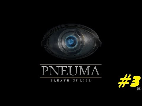 Видео: Pneuma Breath of Life 3 серия. Финал!