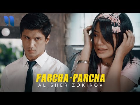 Видео: Alisher Zokirov - Parcha parcha | Алишер Зокиров - Парча-парча