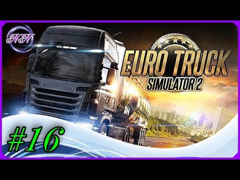 Видео: Euro Truck Simulator 2.Прохождение с нуля, без кредита #16