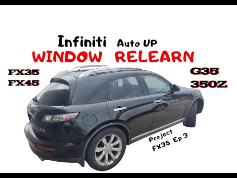 Видео: Проект FX35 (эп. 3) NISSAN / INFINITI Window Relearn