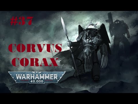 Видео: Корвус Коракс и События на Истваане V | Warhammer 40.000 | Бэк #37