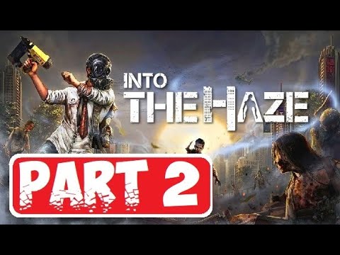 Видео: Into The Haze  ➤ Прохождение ➤ ЗОМБИАППОКАЛИПСИС))) ➤ Часть 2