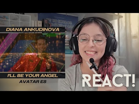 Видео: Diana Ankudinova ( Диана Анкудинова ) I'll be your Angel Avatar E8 REACT
