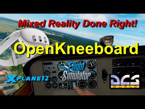 Видео: OpenKneeboard: симулятор смешанной реальности, сделанный правильно!
