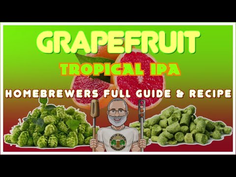 Видео: Руководство для домашних пивоваров GrapeFruit IPA