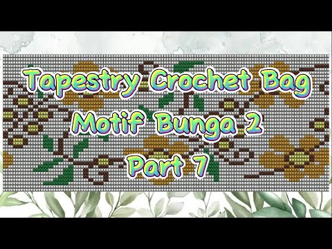 Видео: Гобеленовая сумка крючком, цветочный мотив 2 (часть 7)