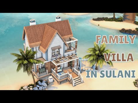 Видео: Семейная вилла в Сулани Симс 4 🐳 Family Villa in Sulani The Sims 4 | Строительство | NO CC