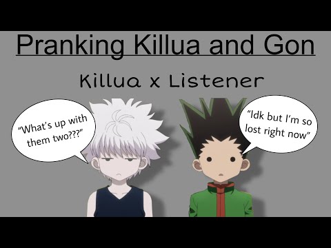 Видео: Разыгрываем Киллуа и Гона! || Киллуа x Слушатель || Запрошено
