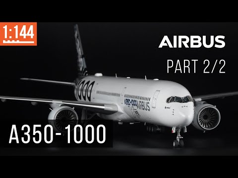 Видео: Airbus A350-1000 XWB (Часть 2/2) Окраска модели самолета 1:144