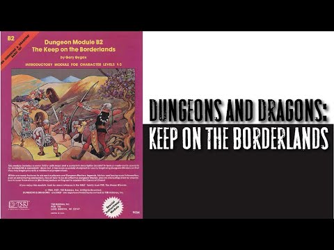 Видео: Обзор приключений Dungeons and Dragons: Keep on the Borderlands.