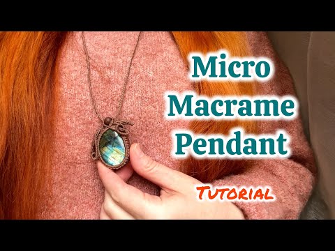 Видео: КУЛОН МАКРАМЕ с лабрадоритом. Cabochon macrame wrap. Как оплести натуральный камень. Boho style ✨