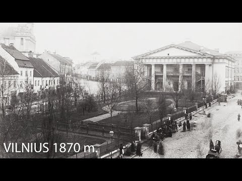 Видео: Вильнюс в 1870 году. Фото из архива.