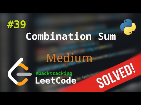 Видео: 39. Combination Sum | Решение с комментариями | LeetCode | Backtracking