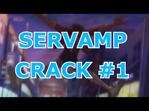 Видео: СЕРВАМП _ SERVAMP - CRACK #1 / ЗДРАСТЬ