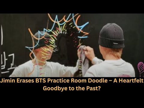 Видео: Тихое прощание Чимина: символизм стирания его граффити 2023 года