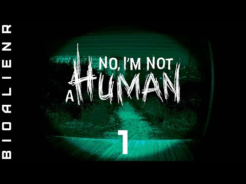 Видео: NO, I'M NOT A HUMAN — Прохождение pt1