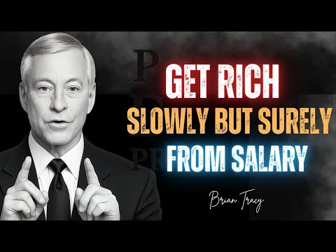 Видео: «10 способов медленно, но верно разбогатеть, зарабатывая на зарплате 🚀 | Брайан Трейси»