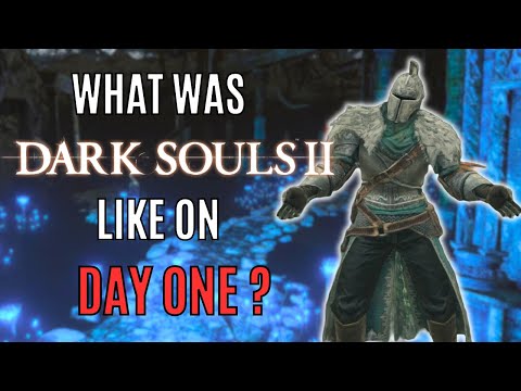 Видео: Dark Souls 2, но это версия релиза ПЕРВОГО ДНЯ