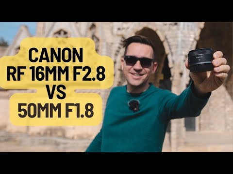 Видео: Canon RF 16mm f2.8 Обзор и сравнение с rf 50 1.8 mm