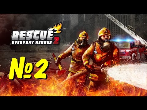 Видео: RESCUE 2: Everyday Heroes - прохождение № 2