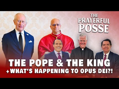 Видео: Что происходит с Opus Dei?! А также Папа и Король | Молитвенный отряд