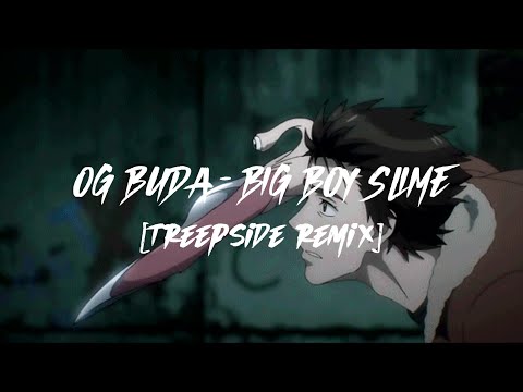 Видео: OG Buda – Биг бой слайм [treepside remix] (slowed + reverb)