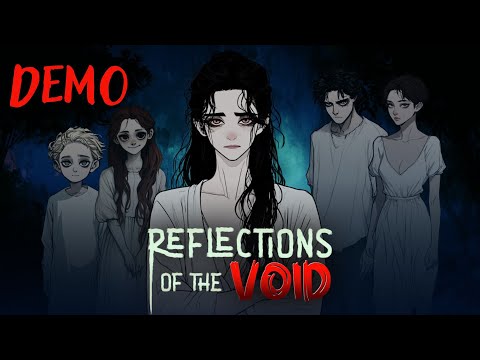 Видео: Reflections of the void - Притягательная хоррор-новелла. DEMO