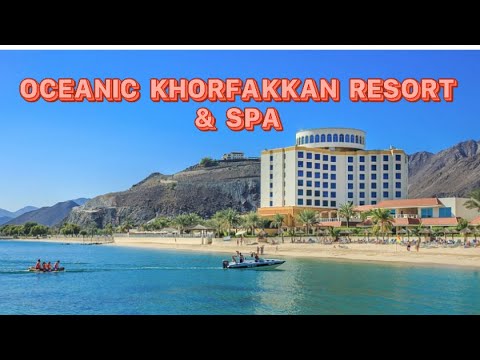 Видео: OCEANIC KHORFAKKAN RESORT& SPA | Фуджейра | ОАЭ | декабрь 2024